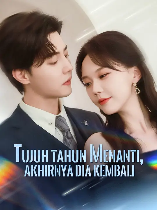 Tujuh tahun menanti, akhirnya dia kembali